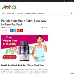Purefit Keto Shark Tank: 100% Natural Purefit Keto Diet Pills