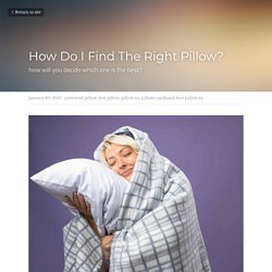 How Do I Find The Right Pillow?