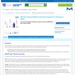 Milli-Q® Integral Water Purification System for Ultrapure Water - Milli-Q - Type 1 Ultrapure Water