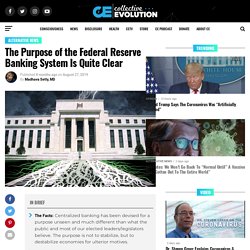 The Purpose of the Federal Reserve Banking System Is Quite Clear