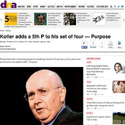 Kotler adds a 5th P to his set of four — Purpose - Money