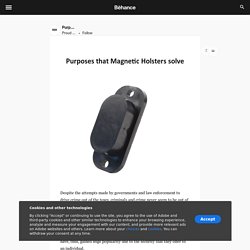 Purposes that Magnetic Holsters solve on Behance