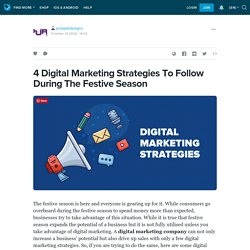 4 Digital Marketing Strategies To Follow During The Festive Season: purppledesigns — LiveJournal