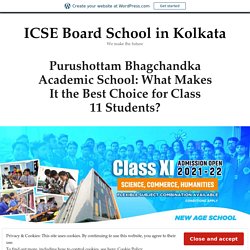 Purushottam Bhagchandka Academic School: What Makes It the Best Choice for Class 11 Students? – ICSE Board School in Kolkata