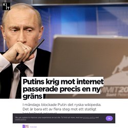 Putins krig mot internet passerade precis en ny gräns