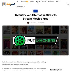 16 Putlocker Alternative Sites in 2020 (To Stream Movies Free)