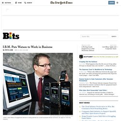 I.B.M. Puts Watson to Work in Business