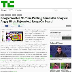 Google Wastes No Time Putting Games On Google+: Angry Birds, Bejeweled, Zynga On Board