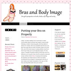 Putting your Bra on Properly - Bras and Body Image