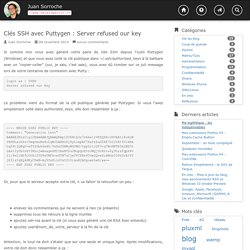Clés SSH avec Puttygen : Server refused our key - Juan Sorroche