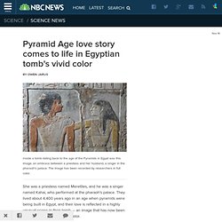 Pyramid Age love story comes to life in Egyptian tomb's vivid color