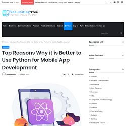 Top Reasons Why it is Better to Use Python for Mobile App Development