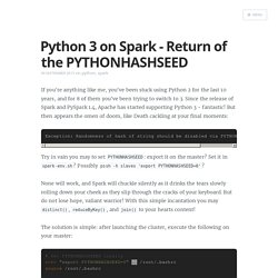 Python 3 on Spark - Return of the PYTHONHASHSEED