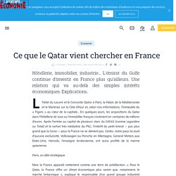 Ce que le Qatar vient chercher en France