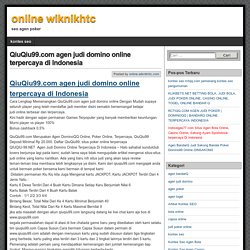 QiuQiu99.com agen judi domino online terpercaya di Indonesia