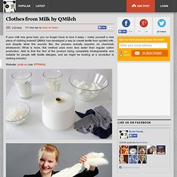 QMilch: Clothes from Milk