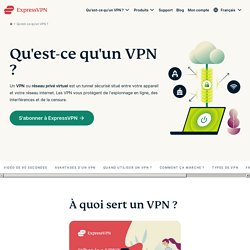 Qu'est-ce qu'un VPN ? Définition d'un VPN