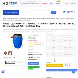 Fusto quadrato in plastica, a bocca aperta, HDPE, 60 Lt, omologato ... - PACK SERVICES SRL