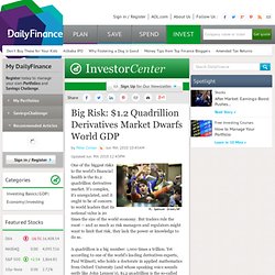 Big Risk: $1.2 Quadrillion Derivatives Market Dwarfs World GDP