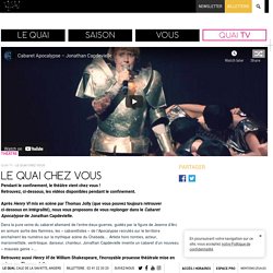 Le Quai chez vous - QUAI TV - Le Quai - CDN Angers Pays de la Loire