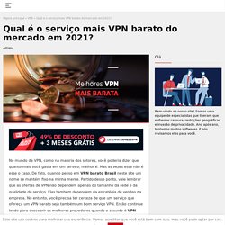 VPN barata: Conheça o melhor VPN barato do mercado!