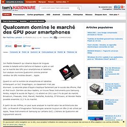 Qualcomm domine le marché des GPU pour smartphones