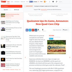 Qualcomm Ups Its Game, Announces New Quad-Core Chip