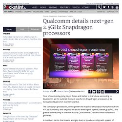 Qualcomm details next-gen 2.5GHz Snapdragon processors
