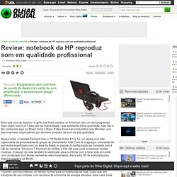 Review: notebook da HP reproduz som em qualidade profissional