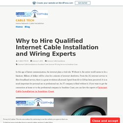 Why to Hire Qualified Internet Cable Installation and Wiring Experts