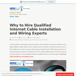 Why to Hire Qualified Internet Cable Installation and Wiring Experts