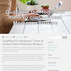 Qualified for Medicare? Time to contact Best Medicare Brokers