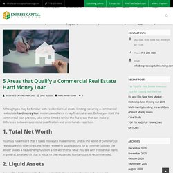 5 Areas that Qualify a Commercial Real Estate Hard Money Loan