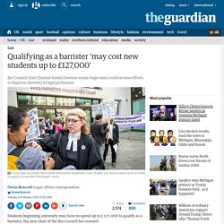 Qualifying as a barrister 'may cost new students up to £127,000'