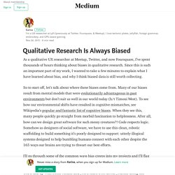 Qualitative Research Is Always Biased – Karina