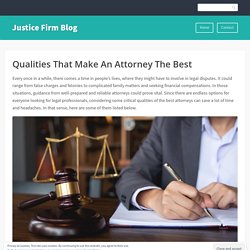 Qualities That Make An Attorney The Best