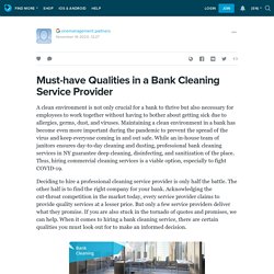 Must-have Qualities in a Bank Cleaning Service Provider