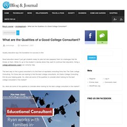 What are the Qualities of a Good College Consultant?