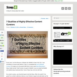 7 Qualities Of Highly Effective Content Curators
