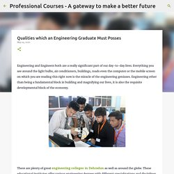 Qualities which an Engineering Graduate Must Posses