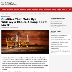 Qualities That Make Rye Whiskey a Favorite Choice Among Spirit Lovers