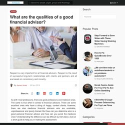 What are the qualities of a good financial advisor?