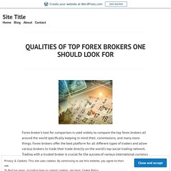 Major Qualities of Top Brokers