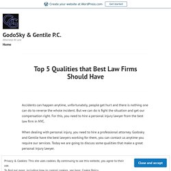 Top 5 Qualities that Best Law Firms Should Have – GodoSky & Gentile P.C.