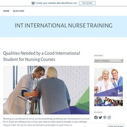 Qualities Needed by a Good International Student for Nursing Courses