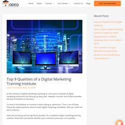 Top 9 Qualities of a Digital Marketing Training Institute