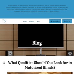 What Qualities Should You Look for in Motorized Blinds?