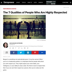 The 7 Qualities of People Who Are Highly Respected