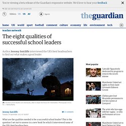 The eight qualities of successful school leaders