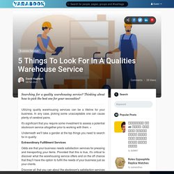5 Things To Look For In A Qualities Warehouse Service